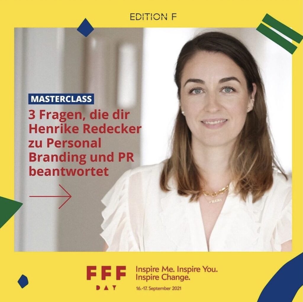 Cover Masterclass: 3 Fragen, die dir Henrike Redecker zu Personal Branding und PR beantwortet. FFF DAY 16.–17.09.2021.