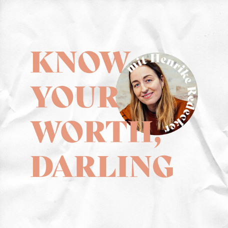 Know your worth Darling Alessia Henoch